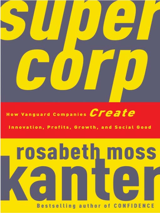 Title details for SuperCorp by Rosabeth Moss Kanter - Available